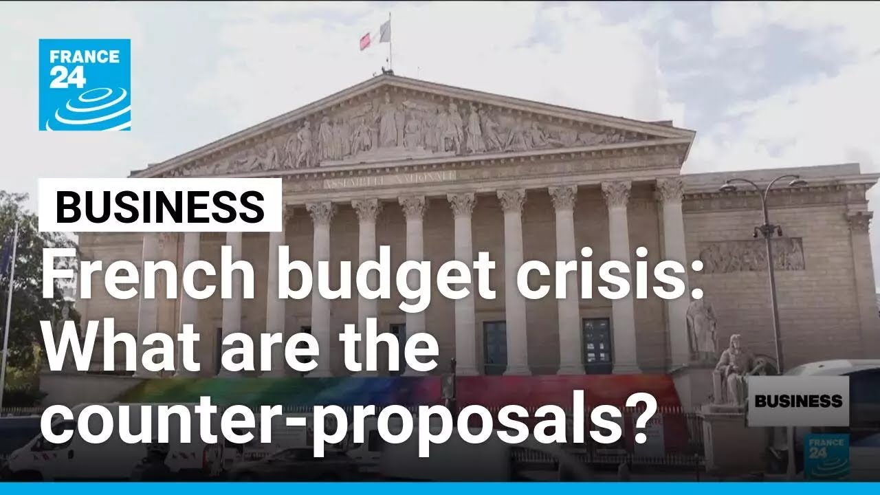 French budget crisis: What are the counter-proposals? &bull; FRANCE 24 English