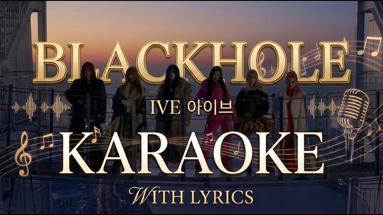 IVE (아이브) - 'BLACKHOLE' | Karaoke Version (Instrumental & Lyrics)
