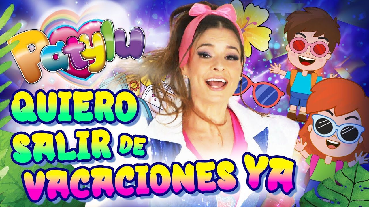 Patylu 💗- Quiero Salir de Vacaciones YA! ⛺️🌴☀️🤿🪁(Video Oficial)