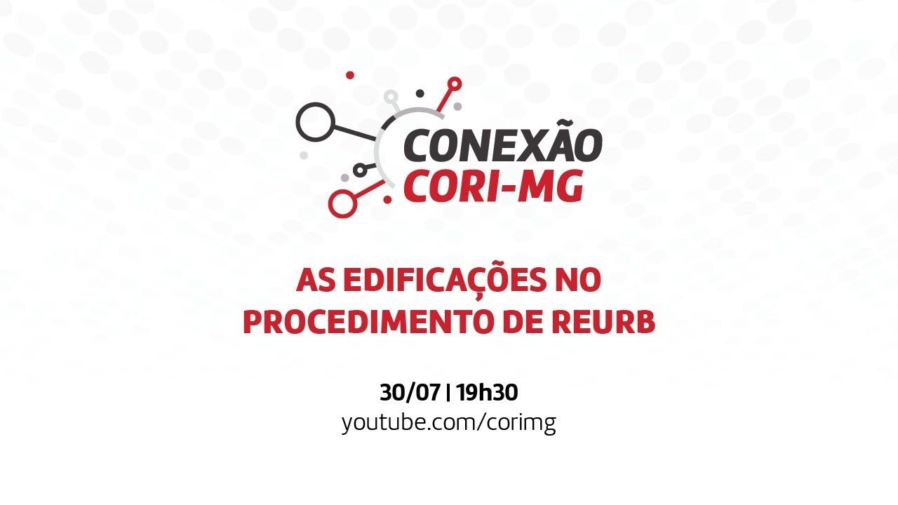 Edificações no procedimento de Reurb | Conexão CORI-MG
