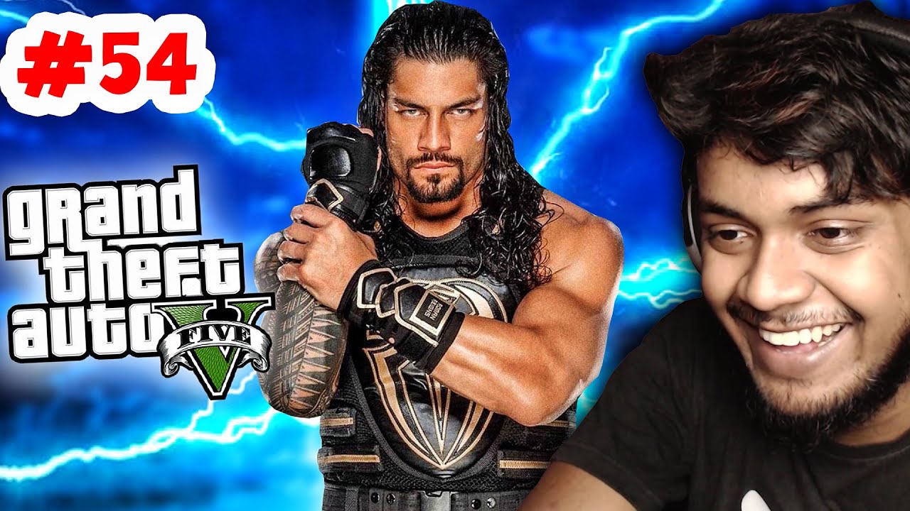 Gta5 tamil - ROMAN REIGNS is here - Part 54