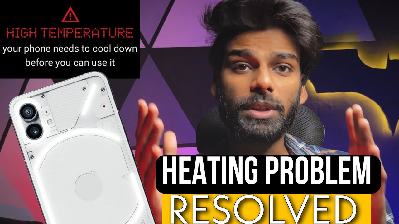 NOTHING PHONE 1 Heating Problem Resolved