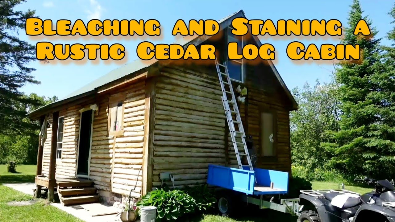Bleaching and Staining our Cedar Log Cabin