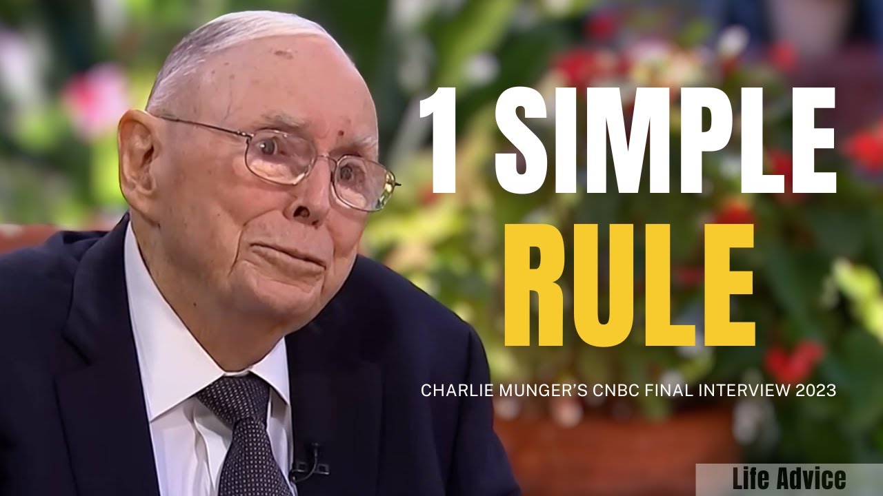 The Best Life Advice from Charlie Munger (It&rsquo;s So Simple!) | Final Interview with CNBC 2023