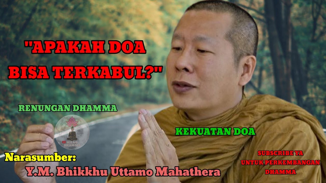 APAKAH DOA BISA TERKABUL⁉️- BHANTE UTTAMO || DHAMMADESANA || CERAMAH DHAMMA || AGAMA BUDDHA