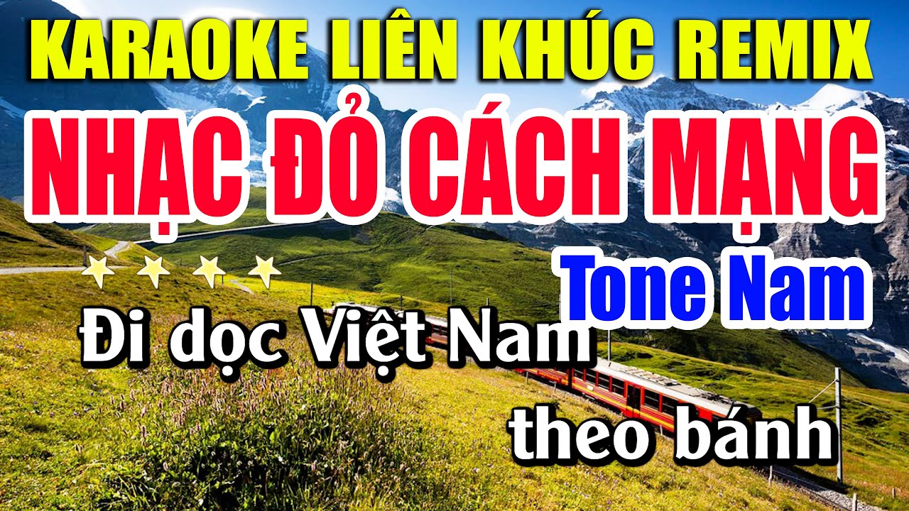 Liên Khúc Karaoke Nhạc Đỏ REMIX Tuyển Chọn Tone Nam Toàn Bài Hay ➤ TÀU ANH QUA NÚI