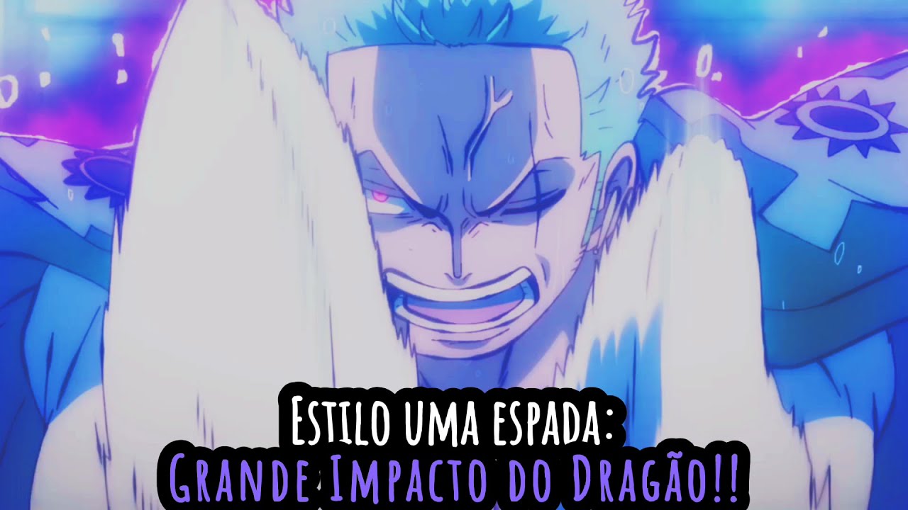 Zoro - Vocês não Deveriam ter Trapaceado, ITTORYU.... Grande Impacto Do Dragão! - One Piece[EDIT]