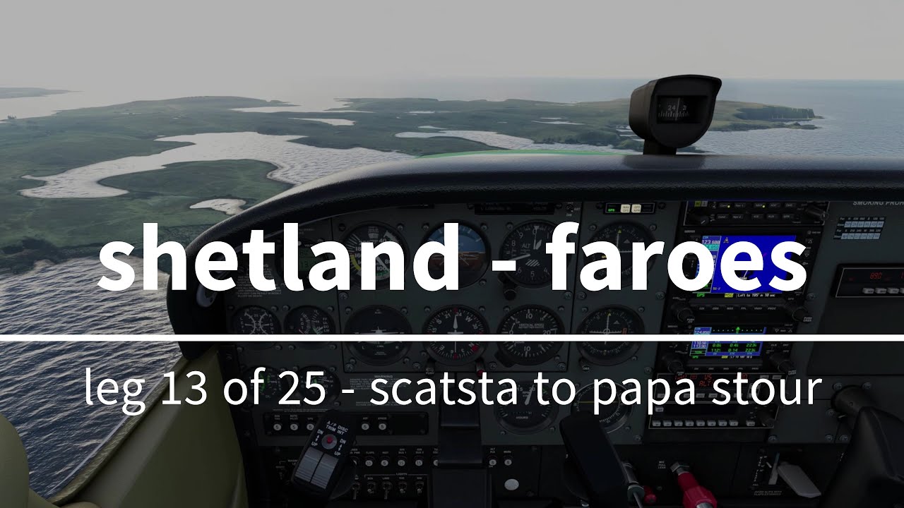 Scatsta to Papa Stour - Leg 13/25 Shetland & Faroes Tour
