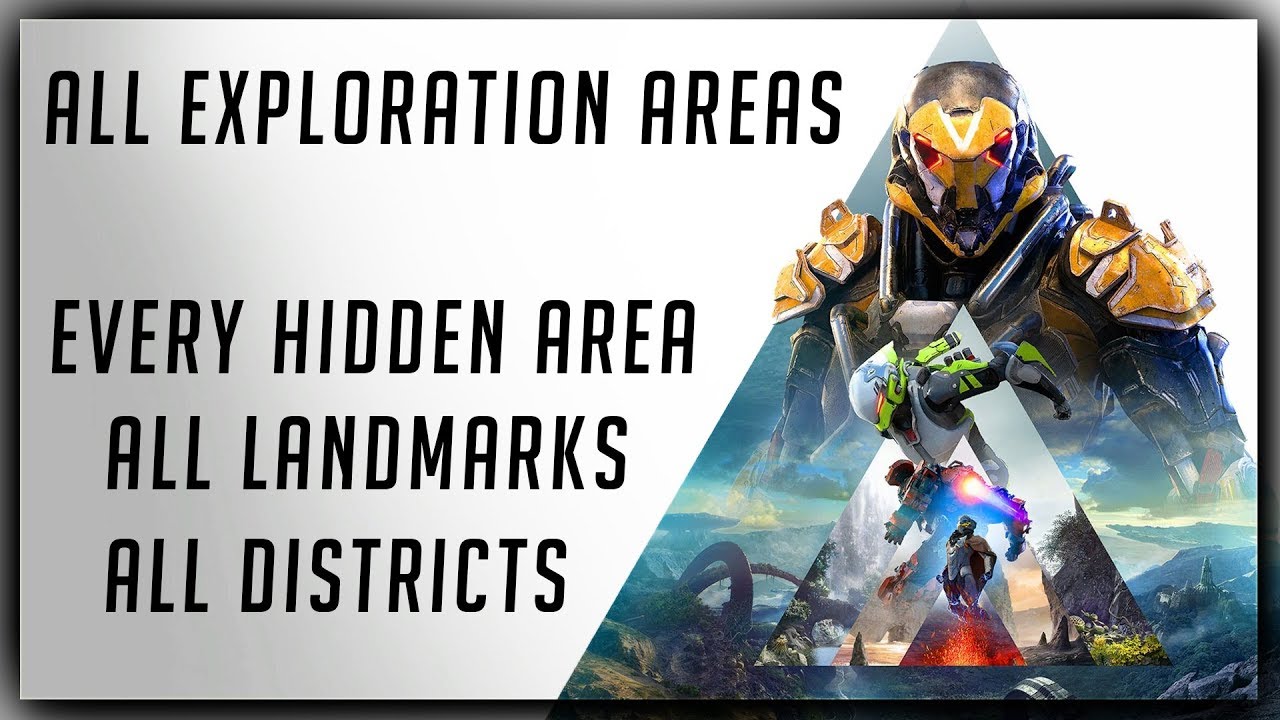 Anthem - Every District, Landmark and Hidden Place - All Exploration Challenges