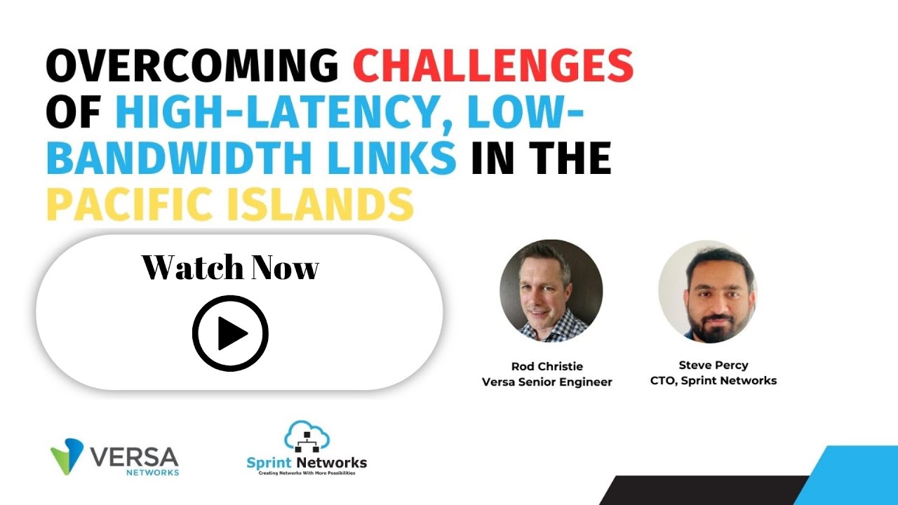Overcoming High Latency, Low Bandwidth Links in the Pacific Islands with Sprint Networks SD-WAN