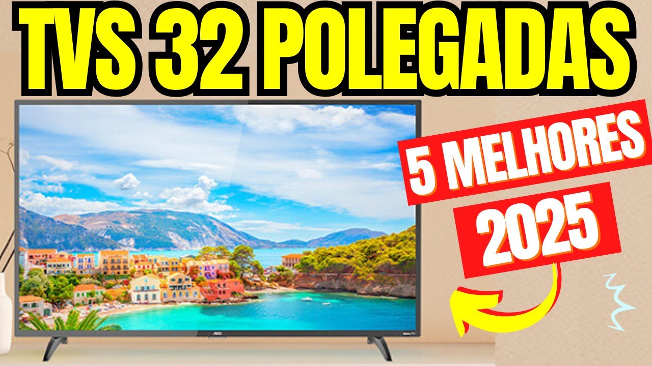 Qual MELHOR SMART TV 32 POLEGADAS 2025? ✅ [Top 5 Custo Benef&iacute;cio]