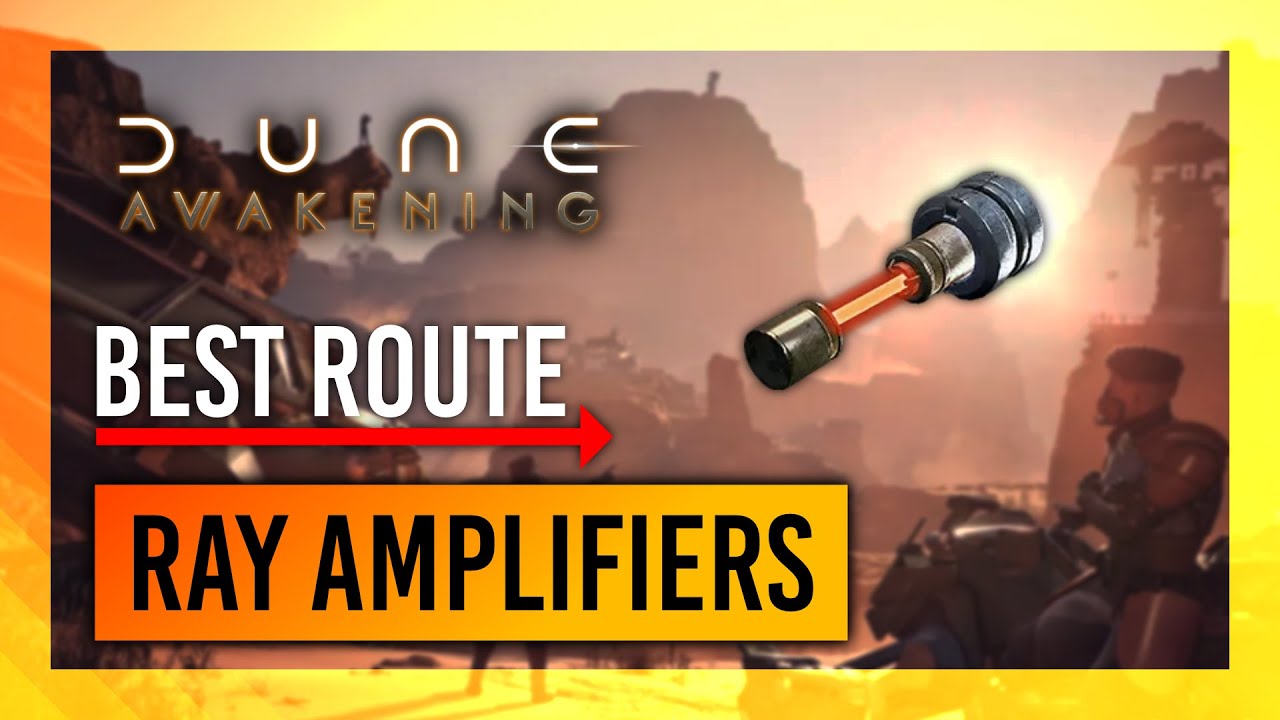 MAX Ray Amplifiers Farming Route | Guide | Dune: Awakening