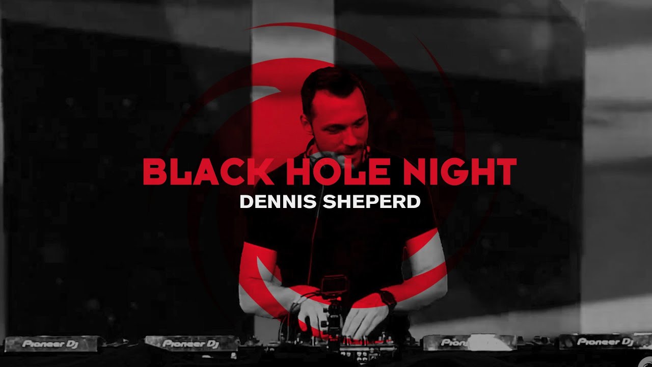 Black Hole Night with Dennis Sheperd