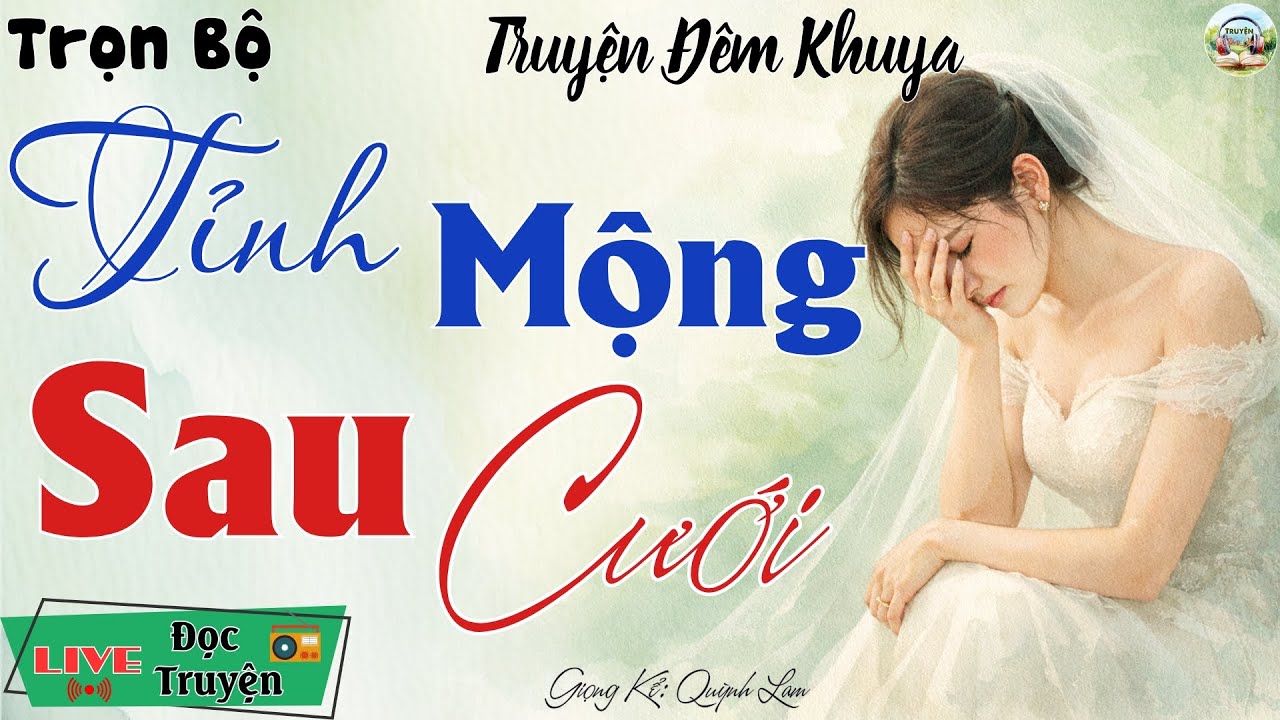 Ai cũng khóc khi nghe truyện này: Tỉnh Mộng Sau Cưới | Nghe kể truyện đêm khuya Việt Nam ngủ ngon