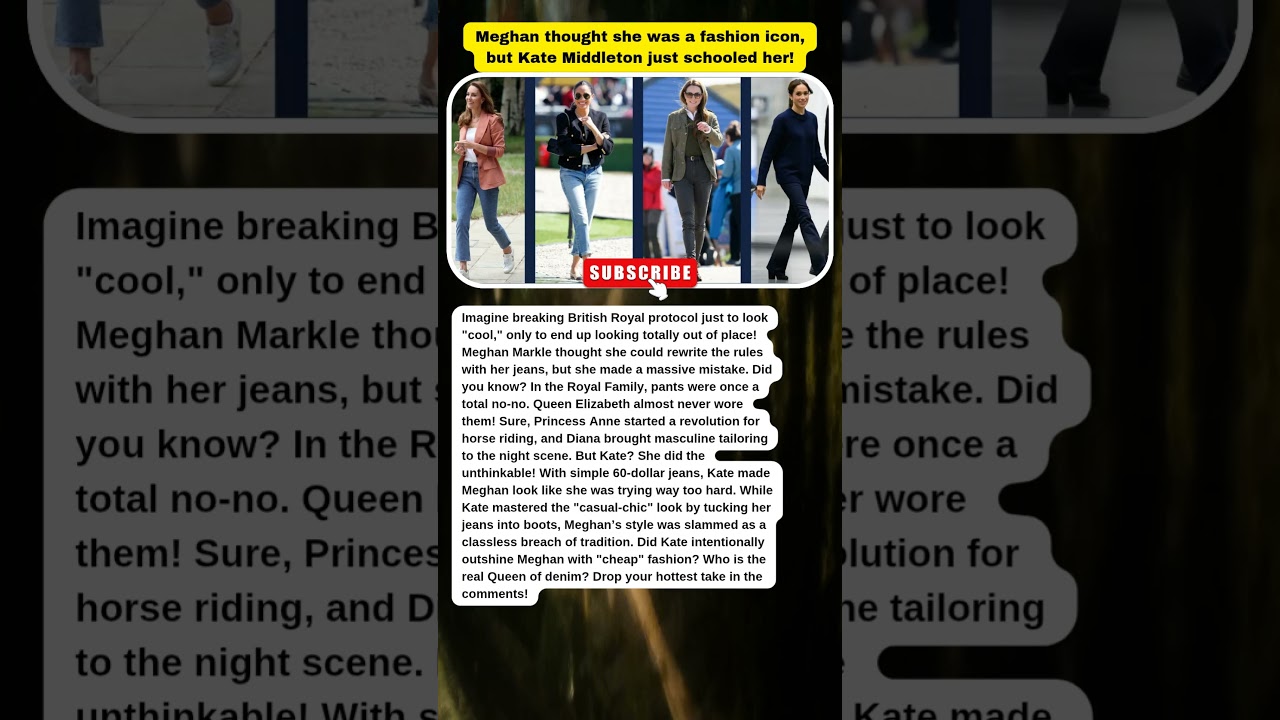 MEGHAN VS KATE: THE JEANS SCANDAL THAT SHOCKED THE PALACE! 