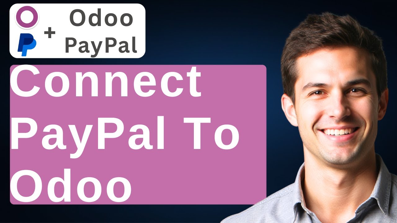 How To Connect PayPal To Odoo [2026 Guide]