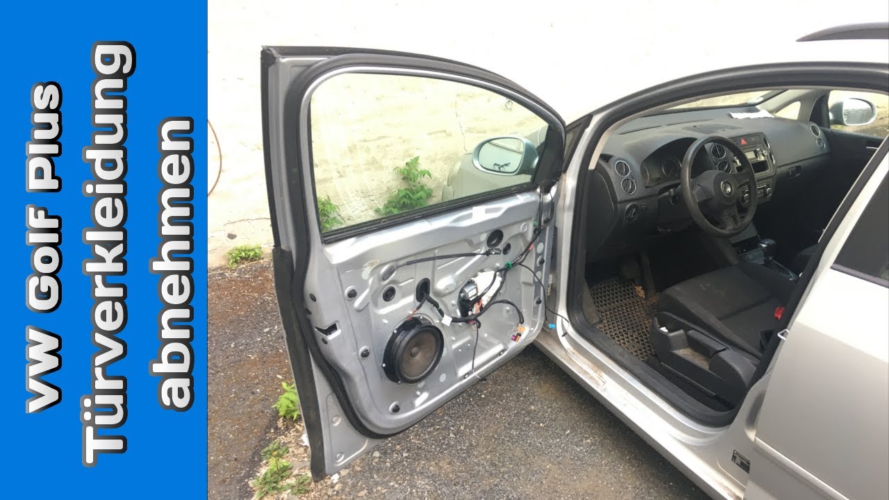 VW GOLF PLUS TÜRVERKLEIDUNG ABMONTIEREN
