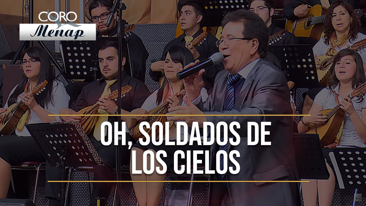 Oh, soldados de los cielos | Coro Menap [HD]