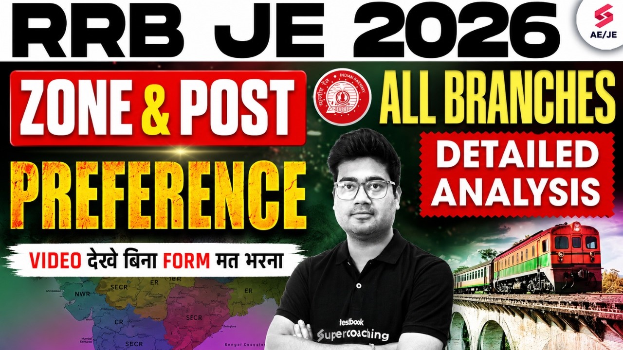 RRB JE Zone Preference | RRB JE Post Preference All Branches | RRB JE Form Fill Up 2026 | Mohit Sir