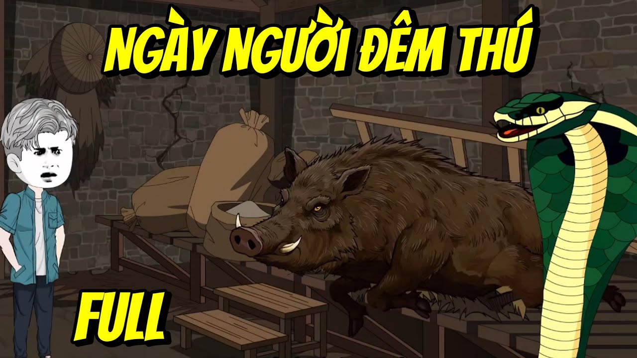 Full | Ngày Người Đêm Thú | Vũ Vietsub