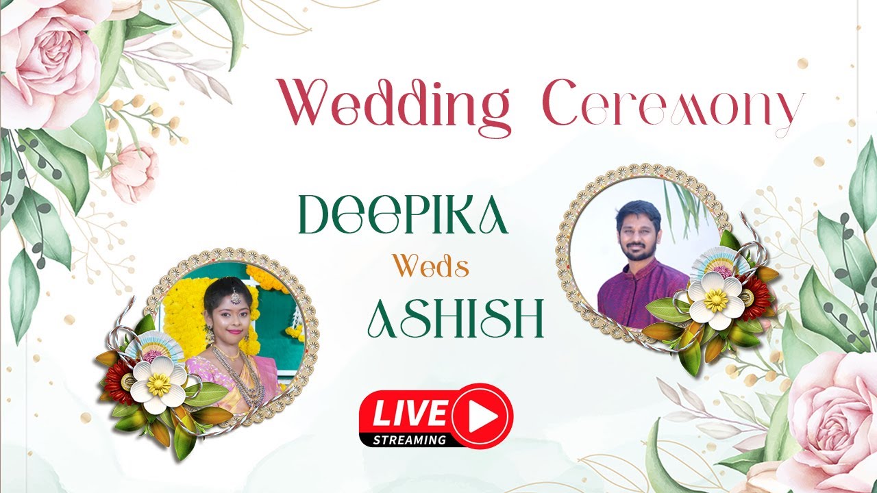 Deepika Weds Ashish Wedding Live 🔴