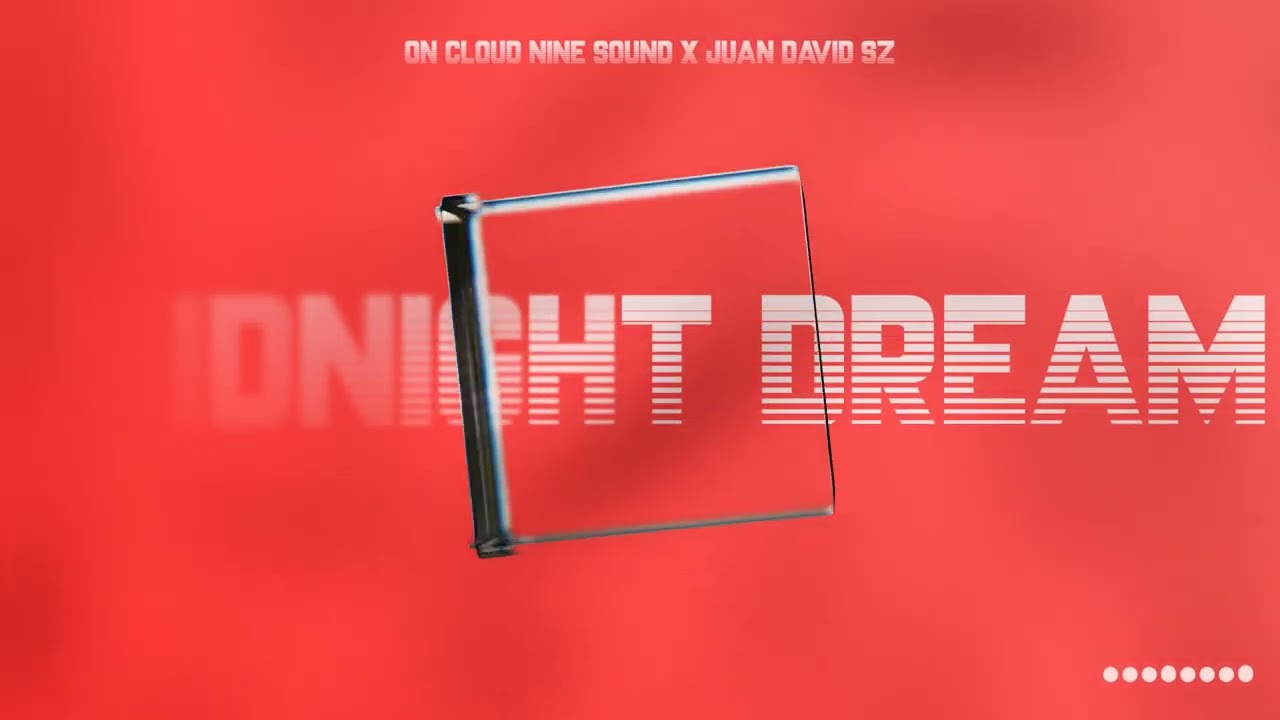 Midnight Dream - On Cloud Nine Sound X Juan David Sz