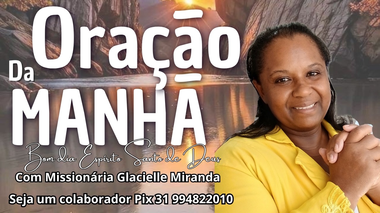 05/03/2026 BOM DIA ESPÍRITO SANTO DE DEUS COM  MISSIONÁRIA GLACIELLE MIRANDA #glaciellemiranda