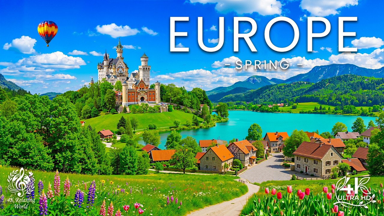 Весенняя Европа 4K Ultra HD 🌷 Откройте для себя прекрасную Европу — фильм для релаксации