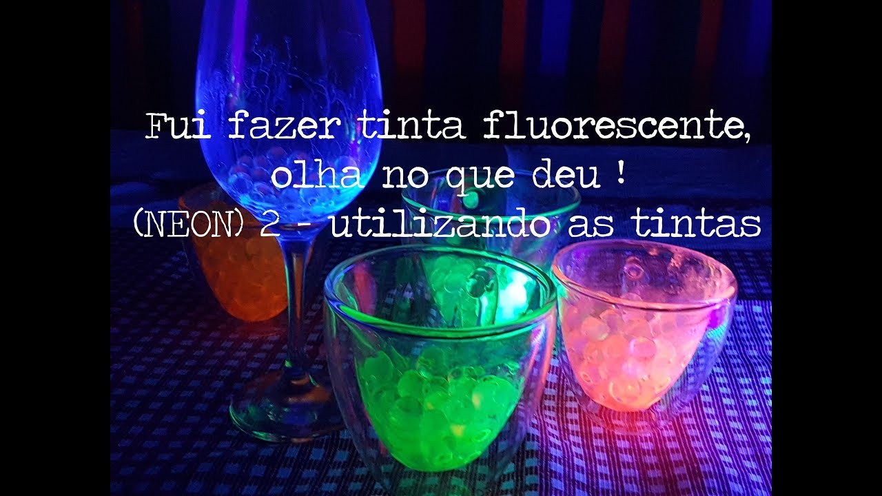 Fui fazer tinta fluorescente, olha no que deu ! ( NEON) 2 - utilizando as tintas, luz negra