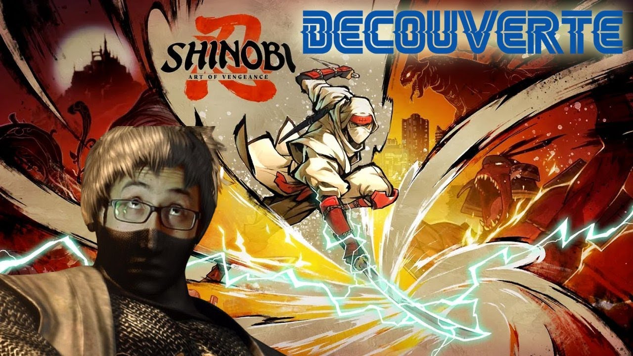 SHINOBI Art Of Vengeance -  Grosse découverte - Soirée NINJA !