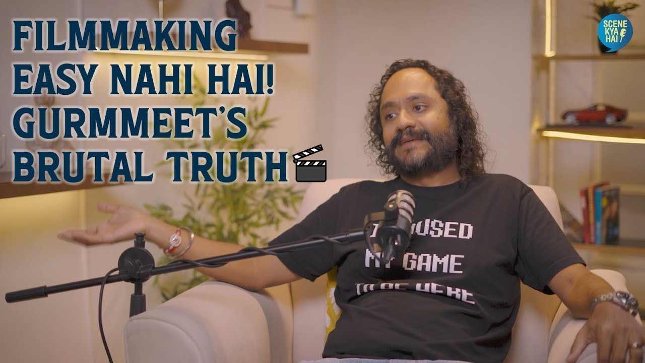 &ldquo;Gurmmeet Singh&rsquo;s Advice: What It Really Takes to Become a Filmmaker | Scene Kya Hai&rdquo;