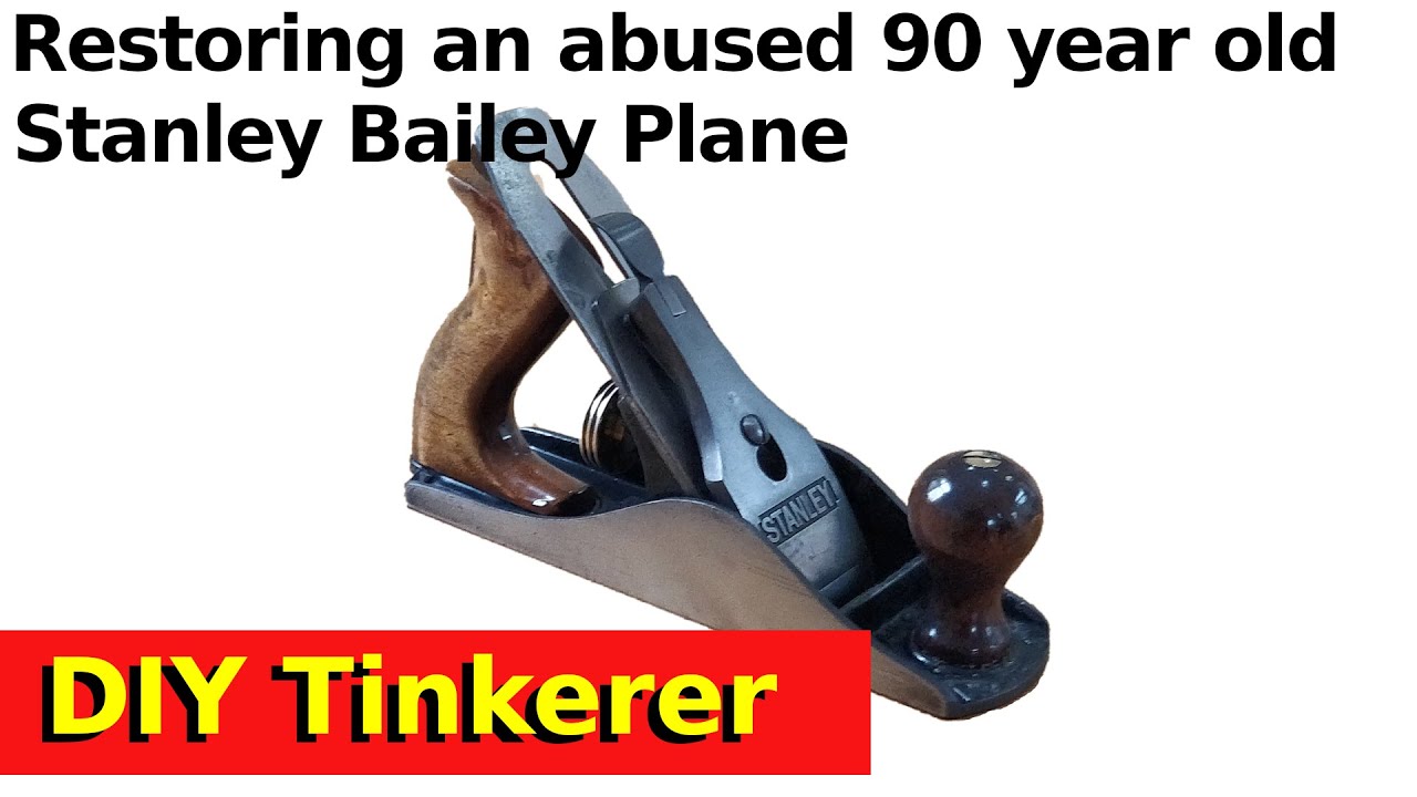 46. Restoring an Abused 90 year old Stanley Bailey No 4 Hand Plane