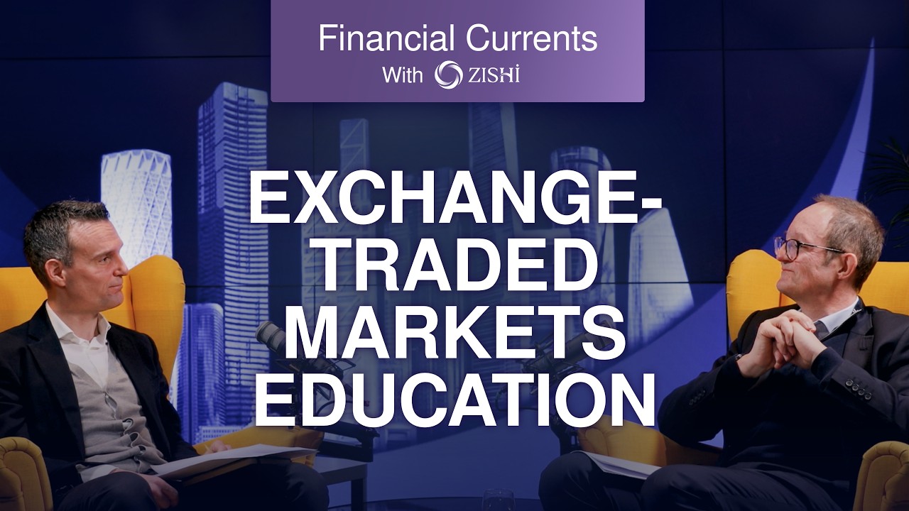 Podcast | Financial Currents with ZISHI | Ep 3 | Exchange-Traded Markets Education