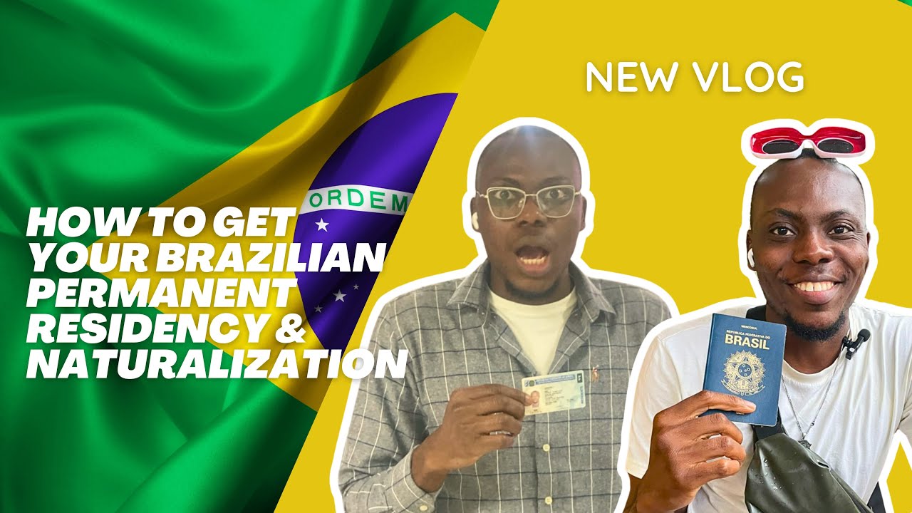 Ways of Getting Your Brazilian Residency Permit (PR) & Naturalization (Brazilian Passport)