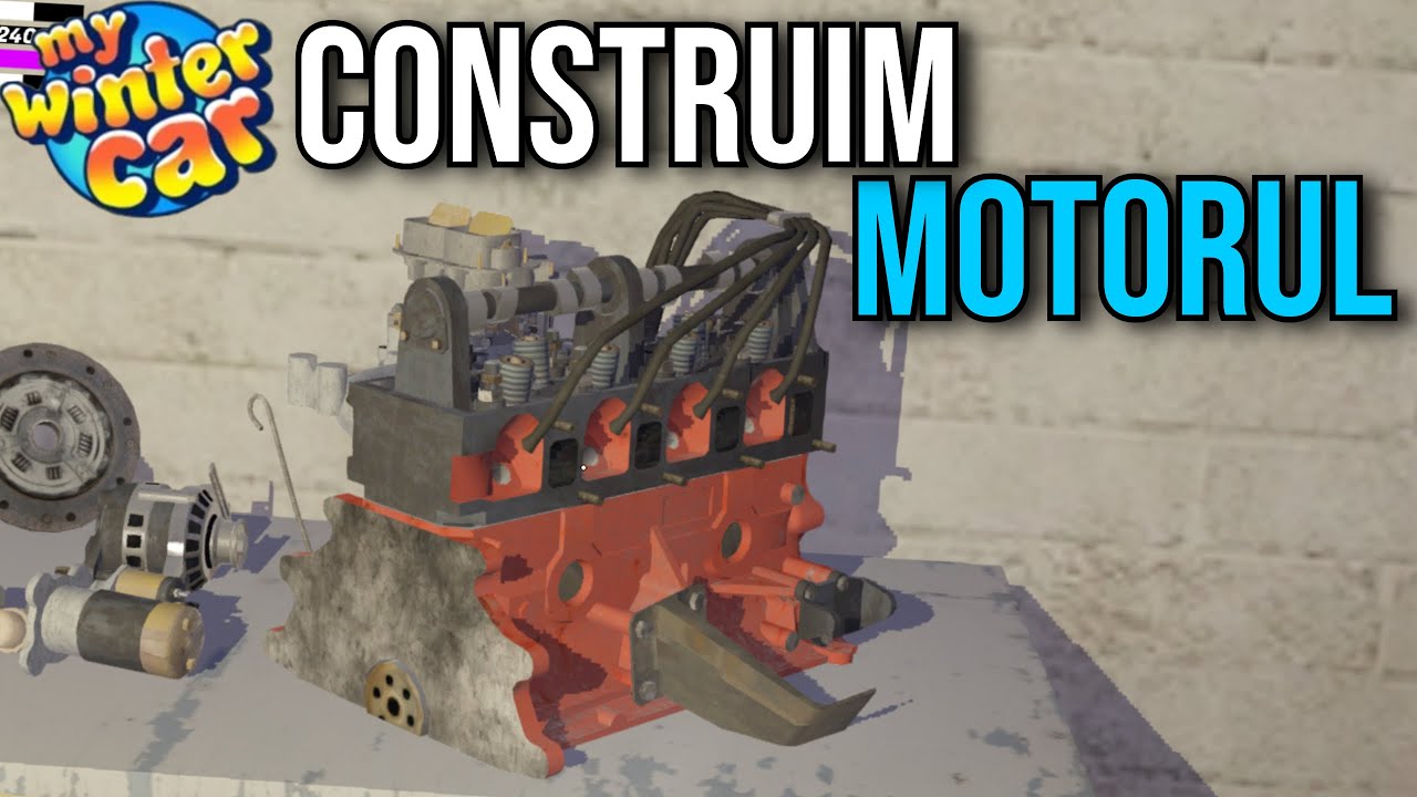 CONSTRUIM MOTORUL pe MY WINTER CAR ! ❄️
