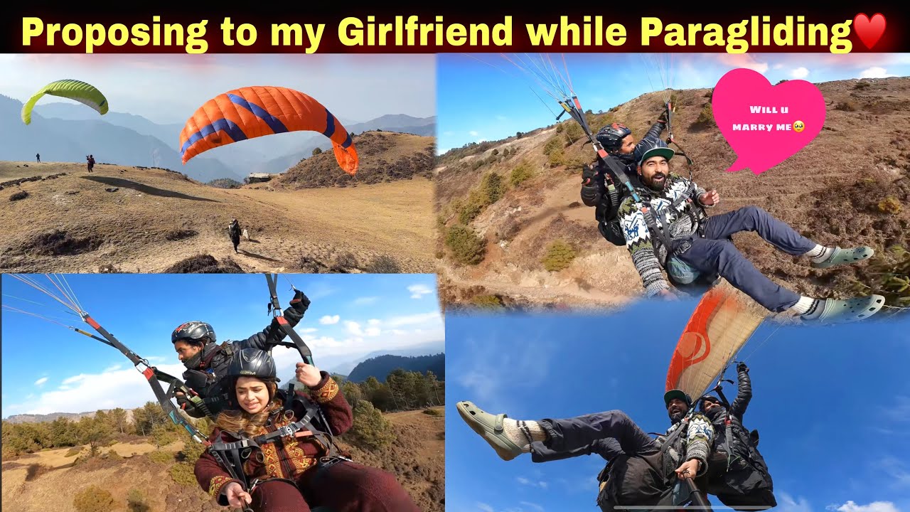 PROPOSING to my GIRLFRIEND while Paragliding&hearts;️for MARRIAGE💍