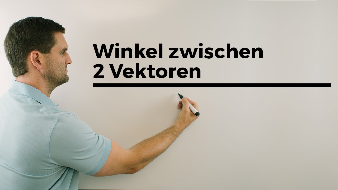 Winkel zwischen 2 Vektoren | Mathe by Daniel Jung