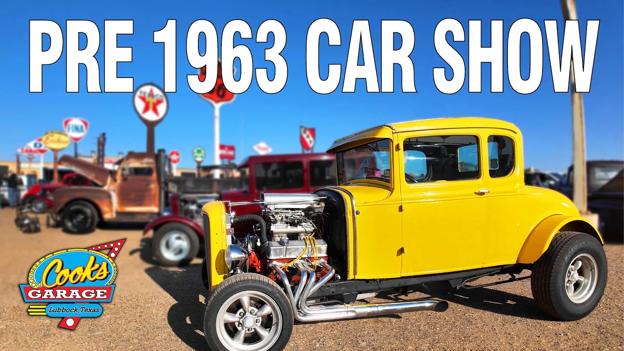 Outstanding Pre 1963 Car Show - West Texas Roundup @ Cook's Garage had Classics, Ratrods & Hot Rods