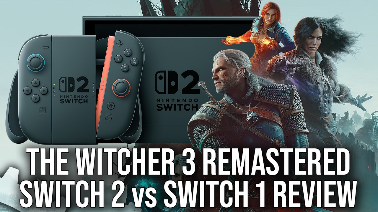 The Witcher 3 Remastered - Switch 2 Tech Review - A Colossal Upgrade over Switch 1