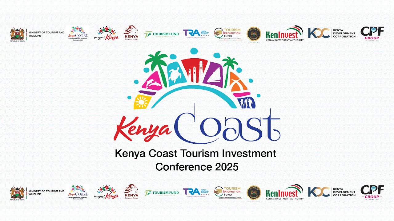 KENYA COAST TOURISM INVESTMENTCONFRENCE 2025
