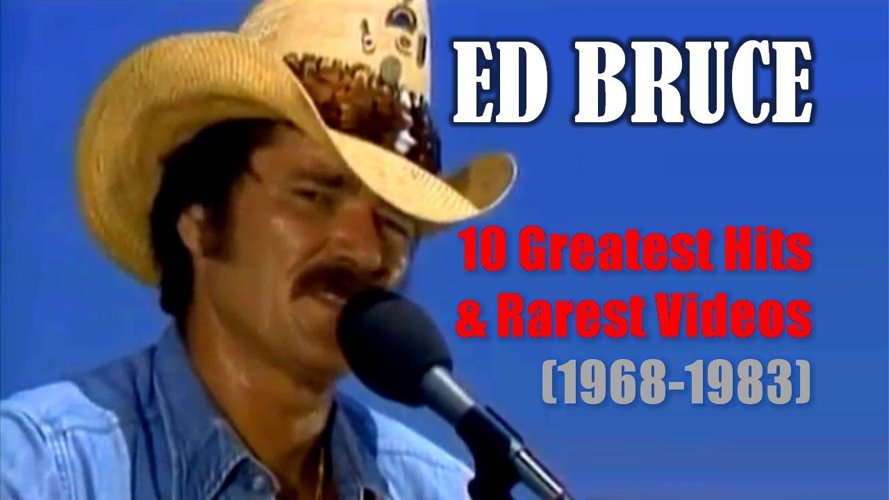 ED BRUCE - 10 Greatest Hits & Rarest Videos (1968-1983). RIP