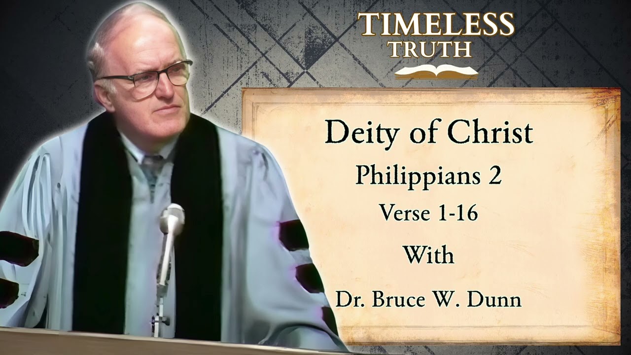 Deity of Christ Pt. 1 | Timeless Truth Classic Sermons | Dr Bruce W Dunn