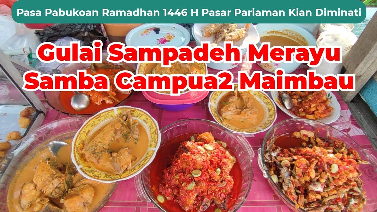 BERBUKA MASAKAN YANG MENGUNDANG SELERA !!! PABUKOAN PASAR PARIAMAN