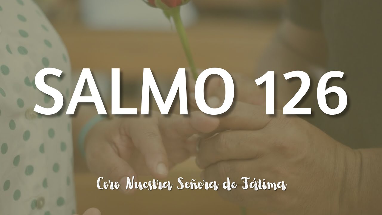 SALMO 126   NUESTRO AUXILIO ES, EL NOMBRE DEL SEÑOR, CORO NSF-CAÑAVERAL