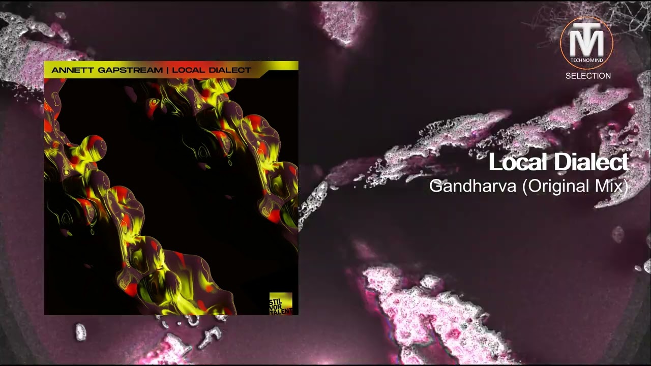Local Dialect - Gandharva (Original Mix) [Stil Vor Talent]