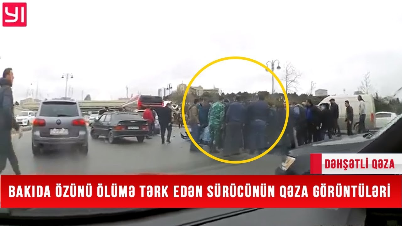 Bakıda özünü ÖLÜMƏ TƏRK EDƏN sürücünün 1 dəqiqə əvvəlki görüntüləri