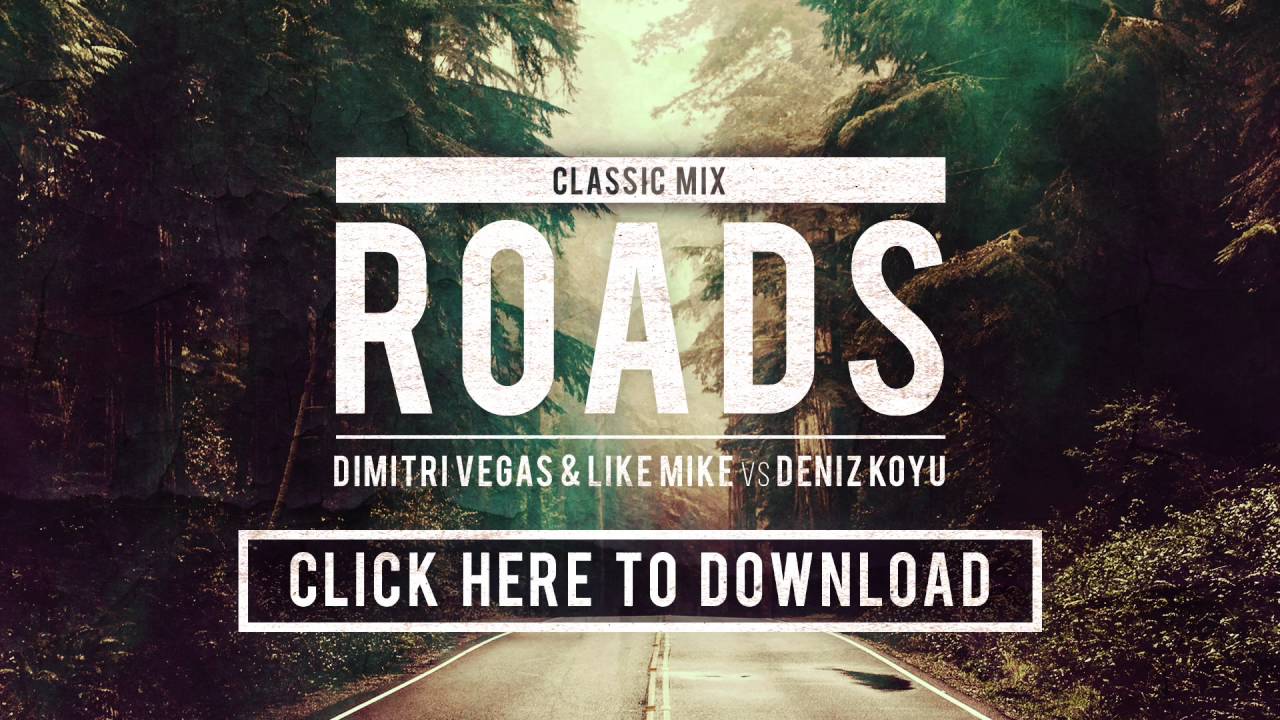 Dimitri Vegas & Like Mike vs Deniz Koyu - Roads (Classic Mix) (Snippet)