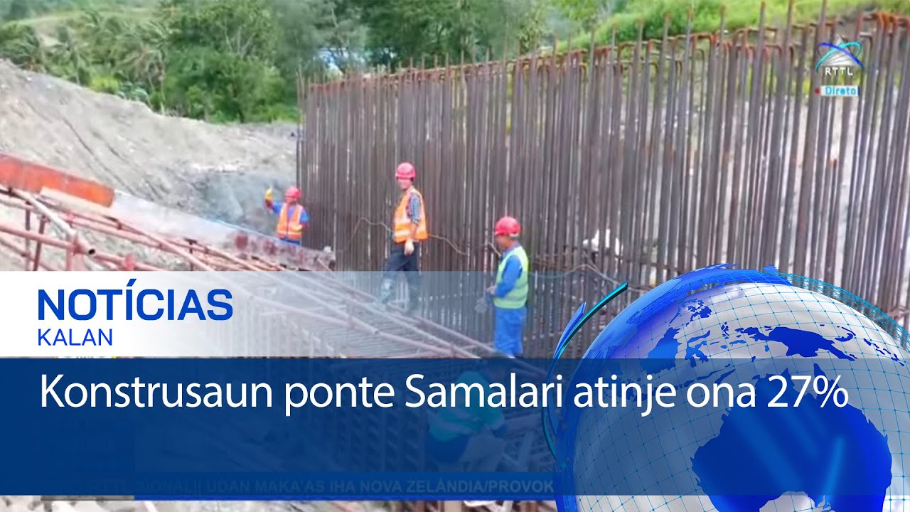 Konstrusaun ponte Samalari atinje ona 27%