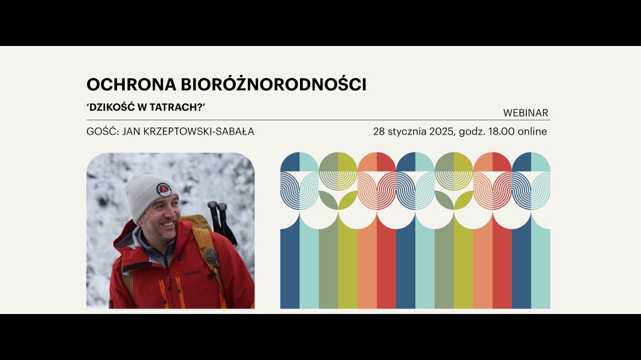 Webinar z cyklu 'Ochrona bioróżnorodności' - DZIKOŚĆ W TATRACH?