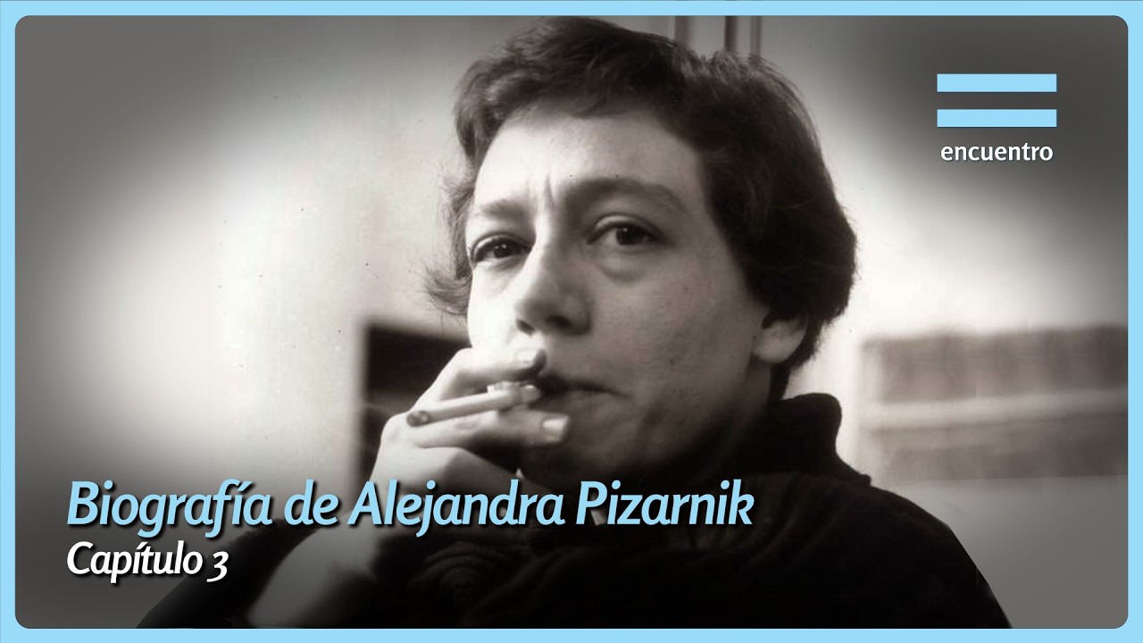 Memoria iluminada. Alejandra Pizarnik (Cap.3: El retorno) - Canal Encuentro